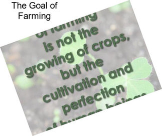 The Goal of Farming