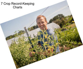 7 Crop Record-Keeping Charts