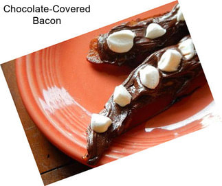 Chocolate-Covered Bacon