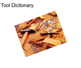 Tool Dictionary