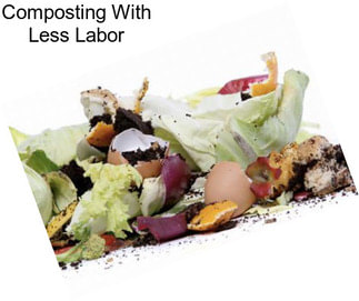 Composting With Less Labor