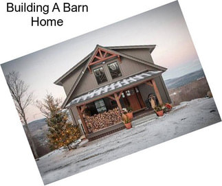 Building A Barn Home