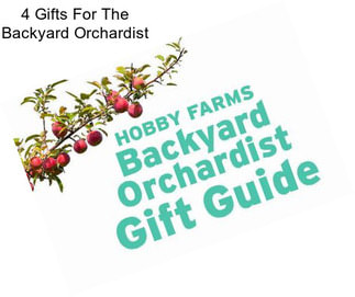 4 Gifts For The Backyard Orchardist