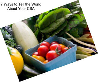 7 Ways to Tell the World About Your CSA