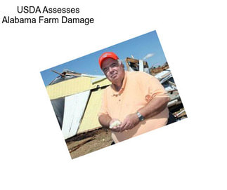 USDA Assesses Alabama Farm Damage