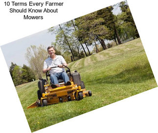 10 Terms Every Farmer Should Know About Mowers