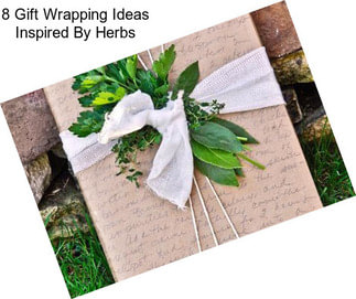 8 Gift Wrapping Ideas Inspired By Herbs