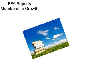 FFA Reports Membership Growth