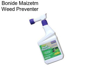 Bonide Maizetm Weed Preventer