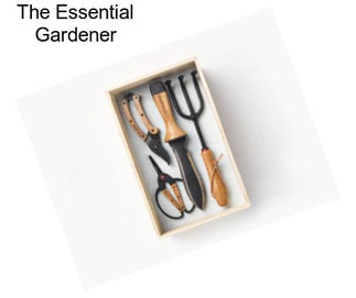 The Essential Gardener