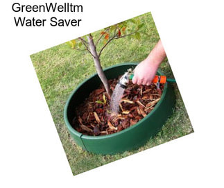 GreenWelltm Water Saver