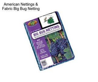 American Nettings & Fabric Big Bug Netting