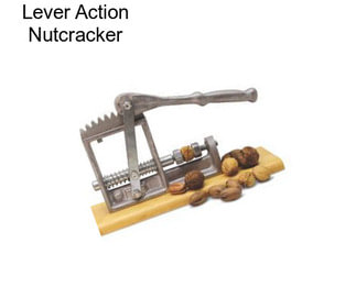 Lever Action Nutcracker
