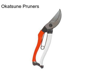 Okatsune Pruners