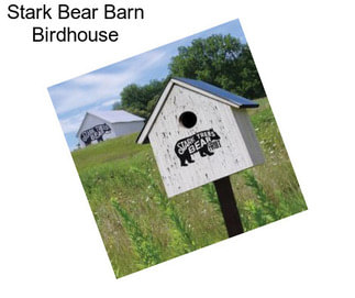 Stark Bear Barn Birdhouse