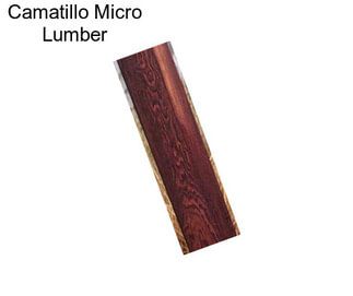 Camatillo Micro Lumber