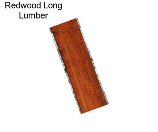 Redwood Long Lumber