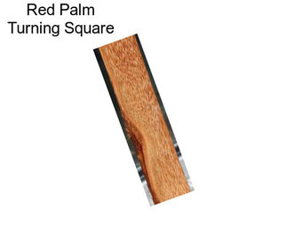 Red Palm Turning Square