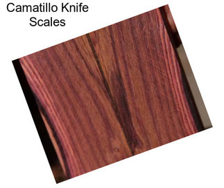 Camatillo Knife Scales
