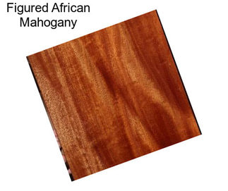 Figured African Mahogany