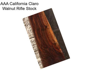 AAA California Claro Walnut Rifle Stock