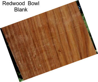 Redwood  Bowl Blank