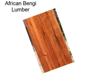 African Bengi Lumber