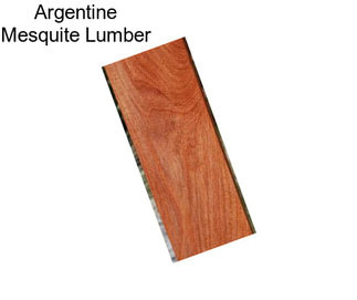 Argentine Mesquite Lumber