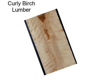 Curly Birch Lumber