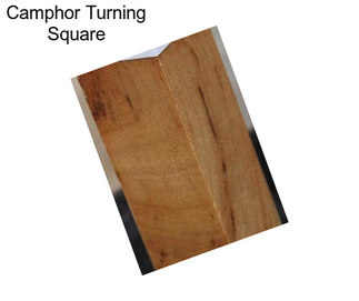 Camphor Turning Square