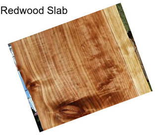 Redwood Slab