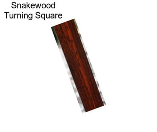 Snakewood Turning Square