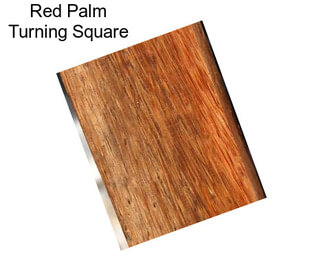 Red Palm Turning Square