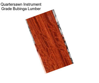 Quartersawn Instrument Grade Bubinga Lumber