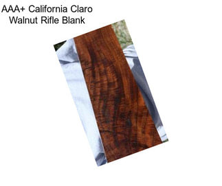 AAA+ California Claro Walnut Rifle Blank