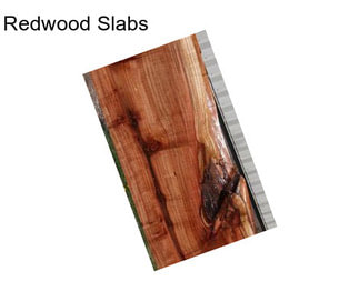Redwood Slabs