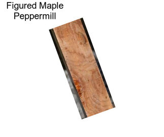 Figured Maple Peppermill