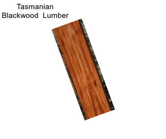 Tasmanian Blackwood  Lumber