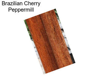 Brazilian Cherry Peppermill