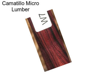 Camatillo Micro Lumber