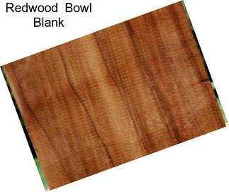 Redwood  Bowl Blank