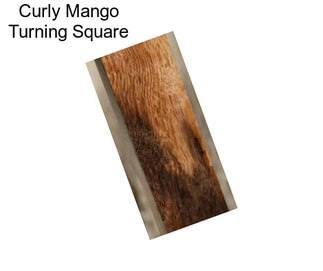 Curly Mango Turning Square