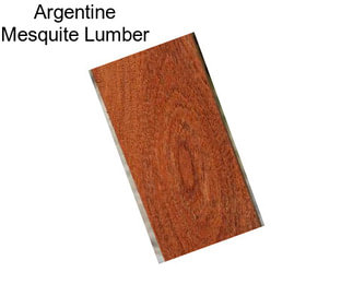 Argentine Mesquite Lumber