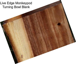 Live Edge Monkeypod Turning Bowl Blank
