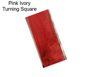 Pink Ivory Turning Square