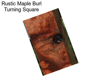 Rustic Maple Burl Turning Square