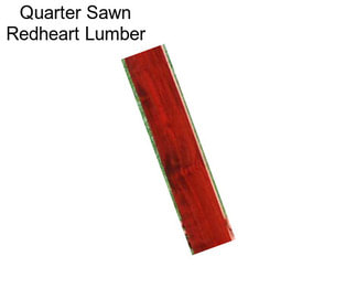 Quarter Sawn Redheart Lumber