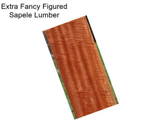 Extra Fancy Figured Sapele Lumber