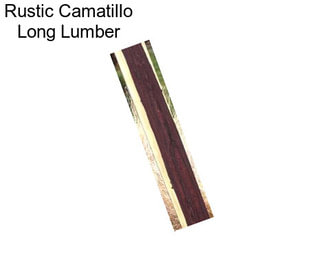 Rustic Camatillo Long Lumber