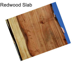 Redwood Slab